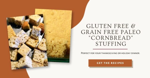 Gluten Free & Grain Free "Cornbread" Stuffing Recipe