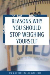 reasons why you should stop weighing yourself