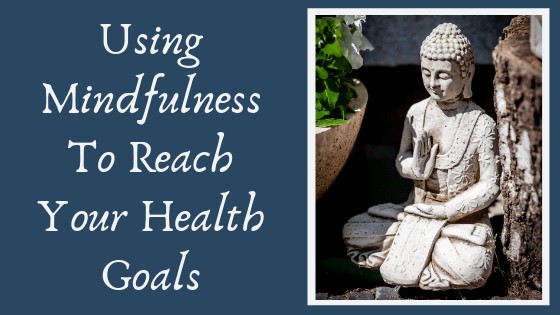 mindfulness & health goals
