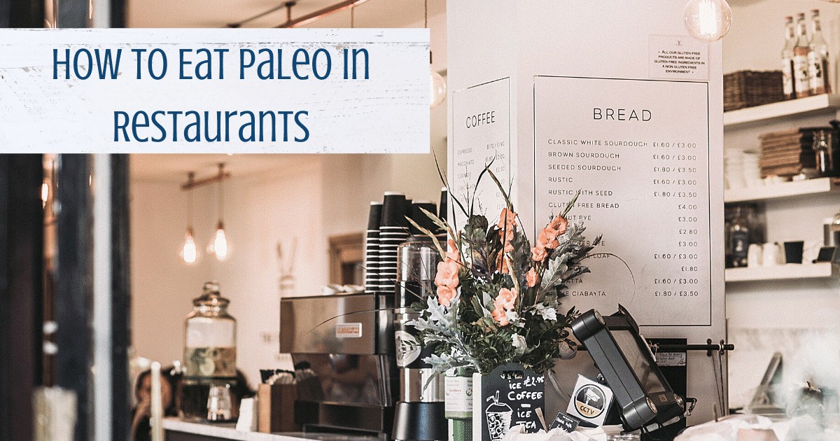How to eat paleo in restaurants