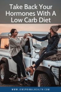 take back your hormones with a low carb diet