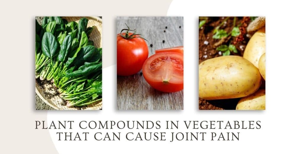 plant compounds in vegetables that can cause joint pain