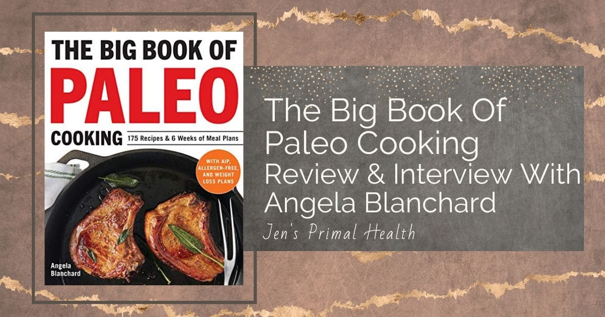 review the big book of paleo cooking by angela blanchard