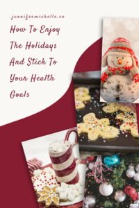 How To Enjoy The Holidays And Stick To Your Health Goals