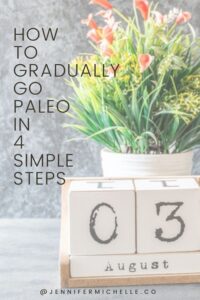 how to gradually go paleo in 4 simple steps